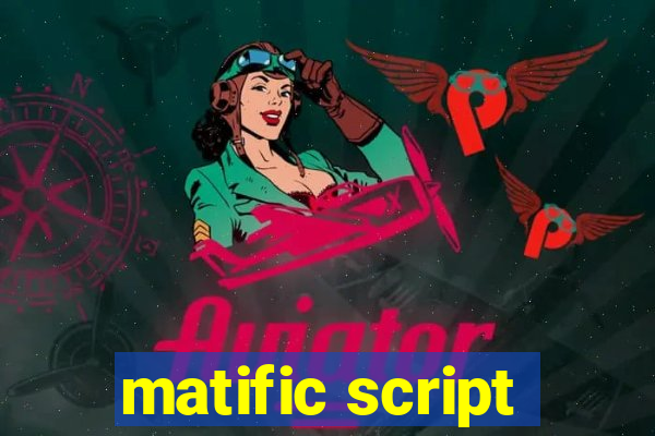 matific script